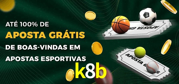 k8b Ate 100% de Aposta Gratis